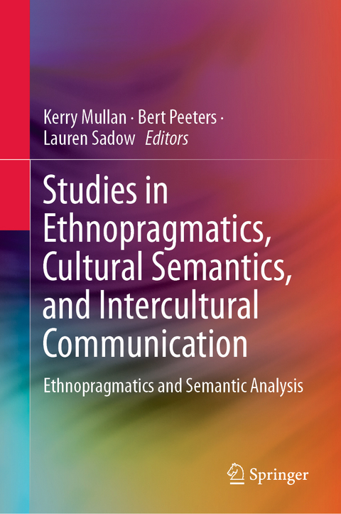 Studies in Ethnopragmatics, Cultural Semantics, and Intercultural Communication - 