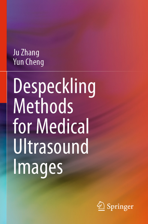 Despeckling Methods for Medical Ultrasound Images - Ju Zhang, Yun Cheng