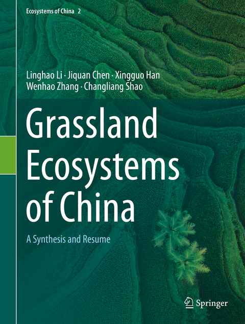 Grassland Ecosystems of China - Linghao Li, Jiquan Chen, Xingguo Han, Wenhao Zhang, Changliang Shao