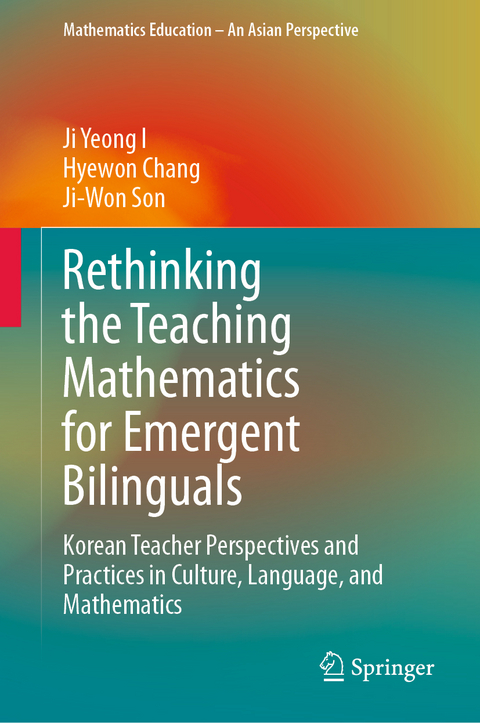 Rethinking the Teaching Mathematics for Emergent Bilinguals - Ji Yeong I, Hyewon Chang, Ji-Won Son