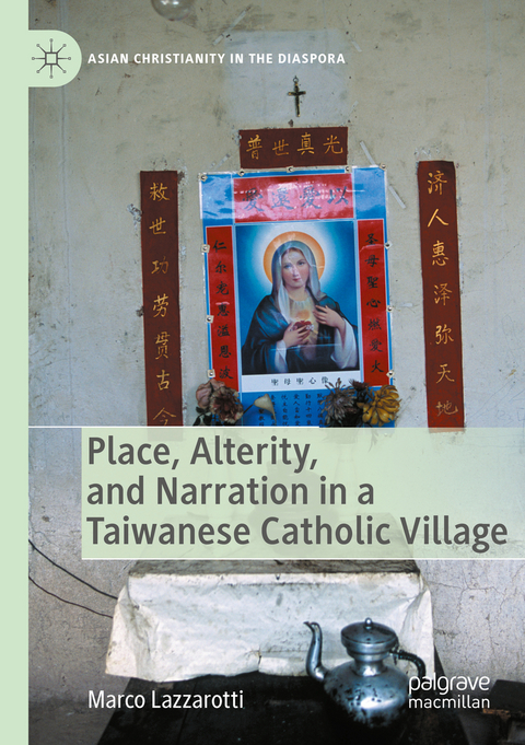 Place, Alterity, and Narration in a Taiwanese Catholic Village - Marco Lazzarotti