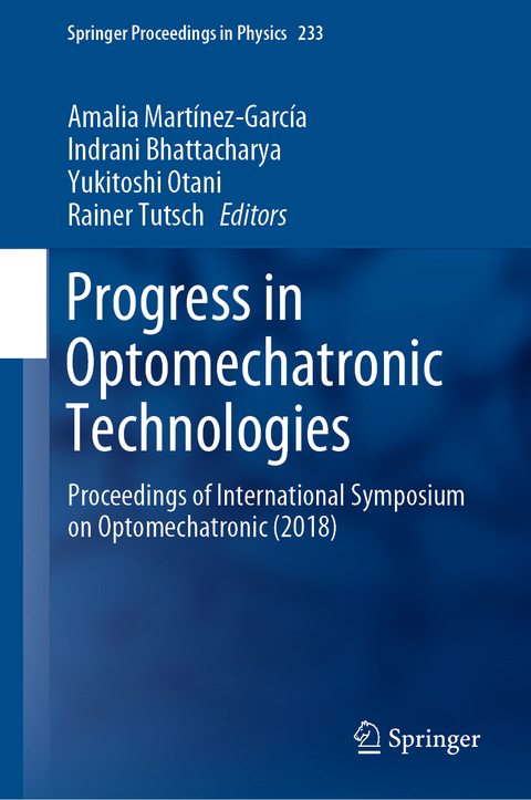 Progress in Optomechatronic Technologies - 