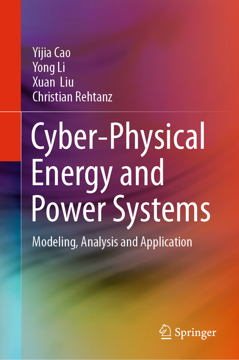 Cyber-Physical Energy and Power Systems - Yijia Cao, Yong Li, Xuan Liu, Christian Rehtanz