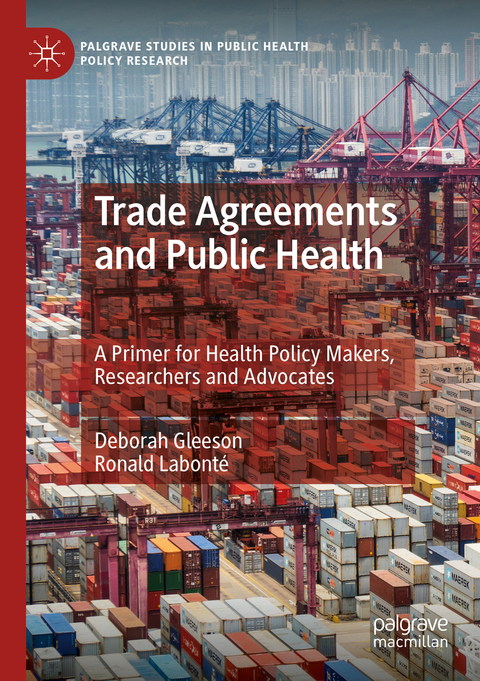 Trade Agreements and Public Health - Deborah Gleeson, Ronald Labonté
