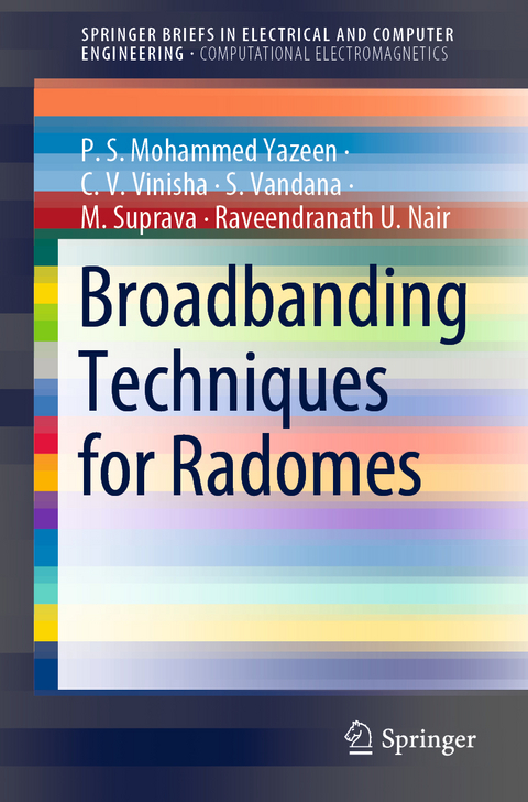 Broadbanding Techniques for Radomes - P. S. Mohammed Yazeen, C. V. Vinisha, S. Vandana, M. Suprava, Raveendranath U. Nair