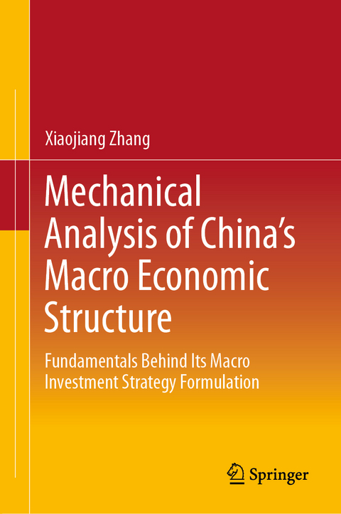 Mechanical Analysis of China's Macro Economic Structure - Xiaojiang Zhang