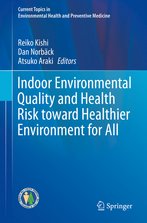 Indoor Environmental Quality and Health Risk toward Healthier Environment for All - 