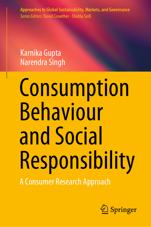 Consumption Behaviour and Social Responsibility - Karnika Gupta, Narendra Singh