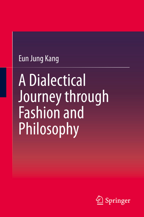 A Dialectical Journey through Fashion and Philosophy - Eun Jung Kang