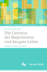 Die Literatur, der Skeptizismus und das gute Leben - Bernhard Stricker