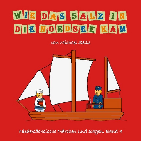 Wie das Salz in die Nordsee kam - Michael J. Seitz