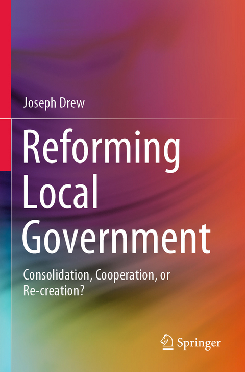 Reforming Local Government - Joseph Drew