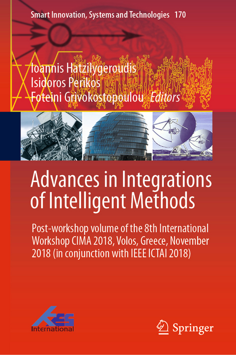 Advances in Integrations of Intelligent Methods - 