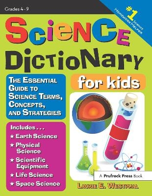Science Dictionary for Kids - Laurie E. Westphal