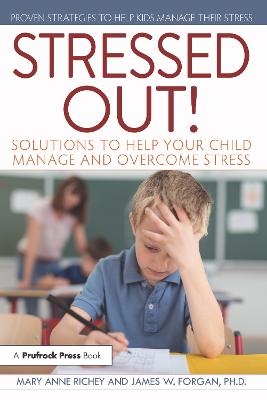Stressed Out! - Mary Anne Richey, James W. Forgan