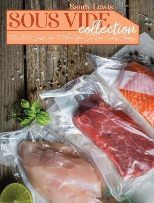 Sous Vide Collection - Sandy Lewis