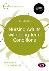 Nursing Adults with Long Term Conditions - Nicol, Jane; Hollowood, Lorna