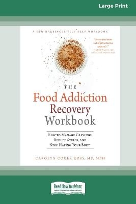 Food Addiction Recovery Workbook - Carolyn Coker Ross