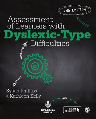 Assessment of Learners with Dyslexic-Type Difficulties - Sylvia Phillips, Kathleen Kelly