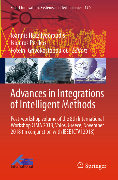 Advances in Integrations of Intelligent Methods - 