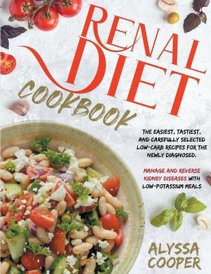 Renal Diet Cookbook - Alyssa Cooper