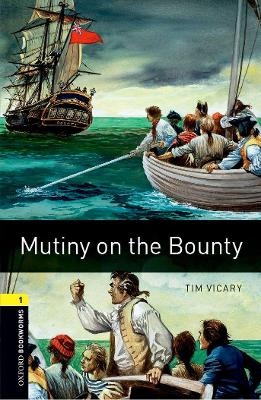 Oxford Bookworms Library: Level 1:: Mutiny on the Bounty audio pack - Tim Vicary
