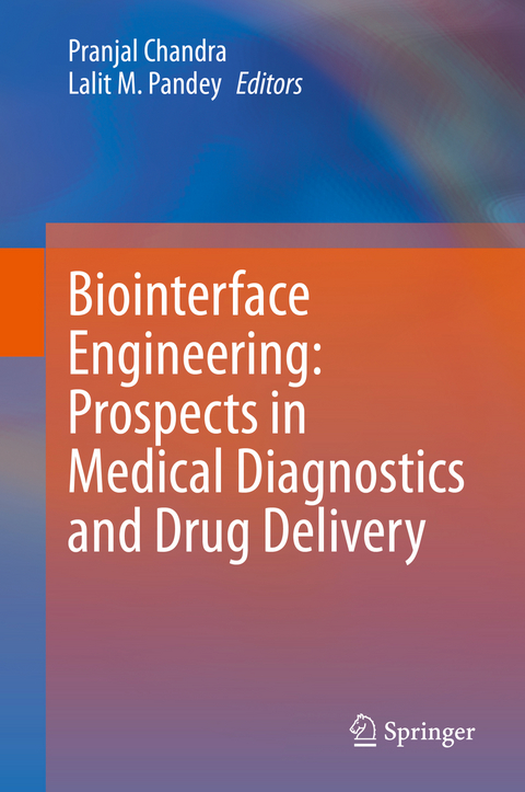 Biointerface Engineering: Prospects in Medical Diagnostics and Drug Delivery - 