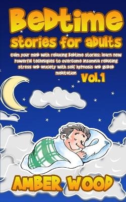 Bedtime Stories for Adults - Amber Wood