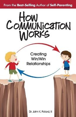 How Communication Works - John K Pollard