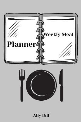 Weekly Meal Planner - Ally Bill