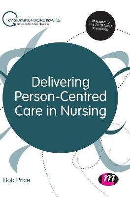 Delivering Person-Centred Care in Nursing - Bob Price
