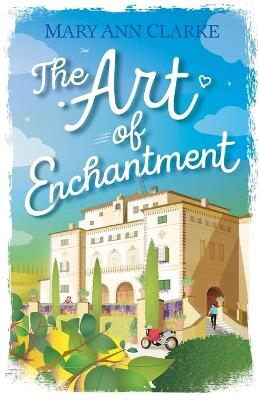 The Art Of Enchantment - Maryann Clarke