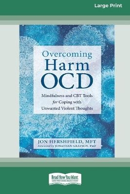 Overcoming Harm OCD - Jon Hershfield
