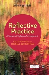 Reflective Practice - Bolton, Gillie E J; Delderfield, Russell