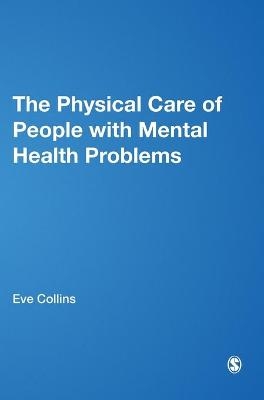 The Physical Care of People with Mental Health Problems - 