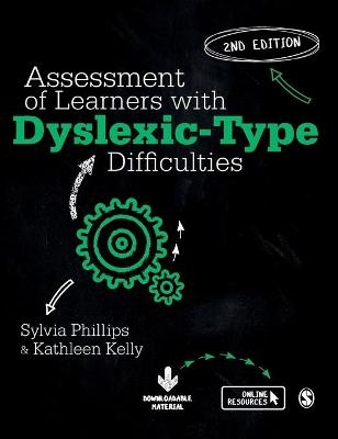 Assessment of Learners with Dyslexic-Type Difficulties - Sylvia Phillips, Kathleen Kelly