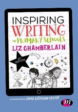 Inspiring Writing in Primary Schools - Chamberlain, Liz