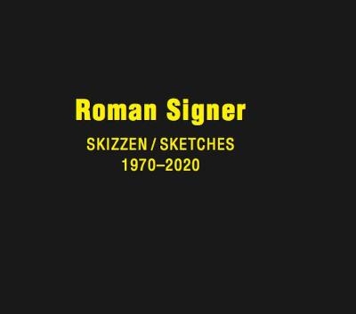 Roman Signer. Skizzen / Sketches 1970 - 2020 - 