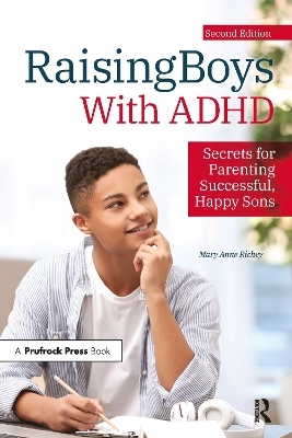 Raising Boys With ADHD - Mary Anne Richey