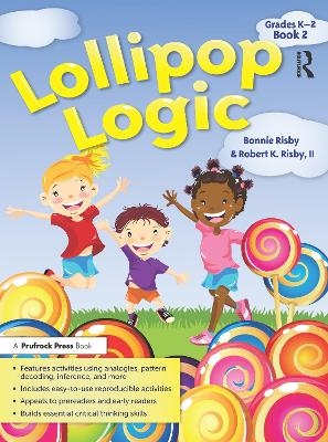 Lollipop Logic - Bonnie L. Risby, Robert Risby II