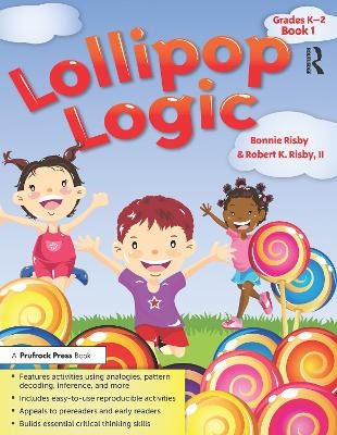 Lollipop Logic - Bonnie L. Risby, Robert Risby II