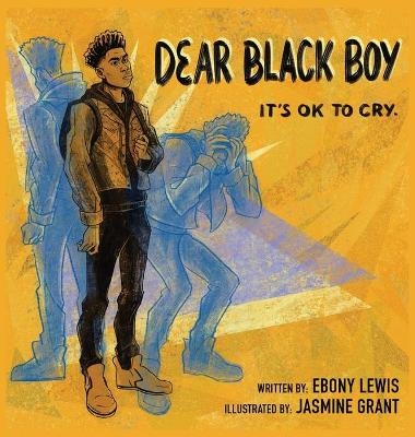 Dear Black Boy - Ebony Lewis