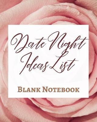 Date Night Ideas List - Blank Notebook - Write It Down - Pastel Rose Gold Pink - Abstract Modern Contemporary Unique -  Presence