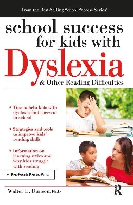 School Success for Kids With Dyslexia and Other Reading Difficulties - Walter Dunson