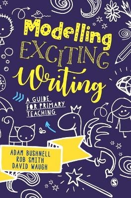 Modelling Exciting Writing - Adam Bushnell, Rob Smith, David Waugh