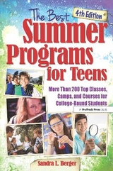 The Best Summer Programs for Teens - Berger, Sandra L.