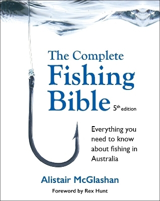 The Complete Fishing Bible - 5th edition - Alistair McGlashan