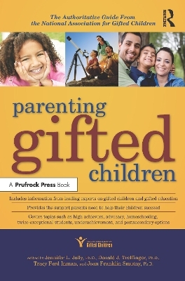 Parenting Gifted Children - Jennifer L. Jolly, Donald J. Treffinger, Tracy Ford Inman