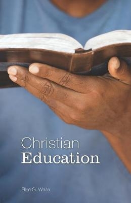 Christian Education - Ellen G White
