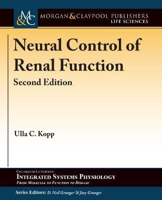 Neural Control of Renal Function - Ulla C. Kopp
